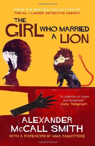 Alexander Mccall Smith/Girl Who Married A Lion